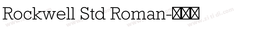 Rockwell Std Roman字体转换 Rockwell Std Roman字体转换